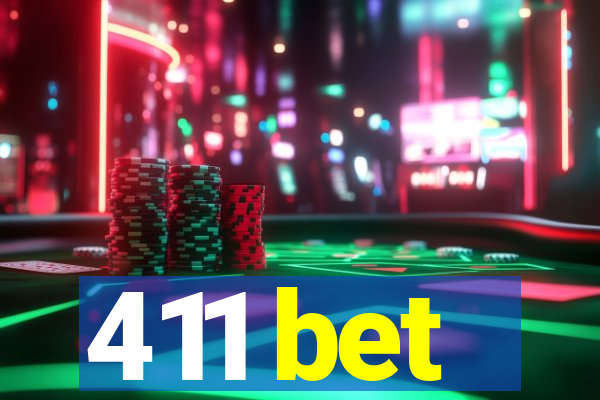 411 bet